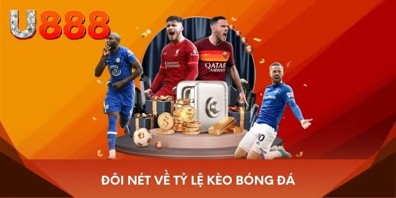 Đôi nét về tỷ lệ kèo bóng đá