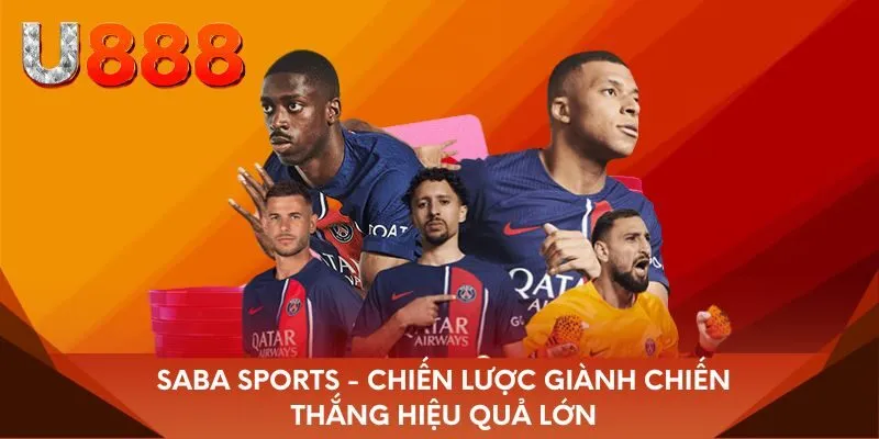 SABA Sports - Chiến lược giành chiến thắng hiệu quả lớn