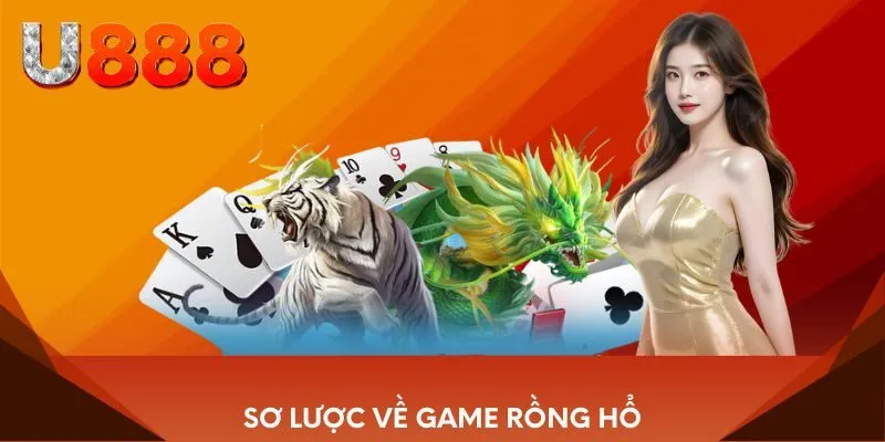 Sơ lược về game Rồng Hổ